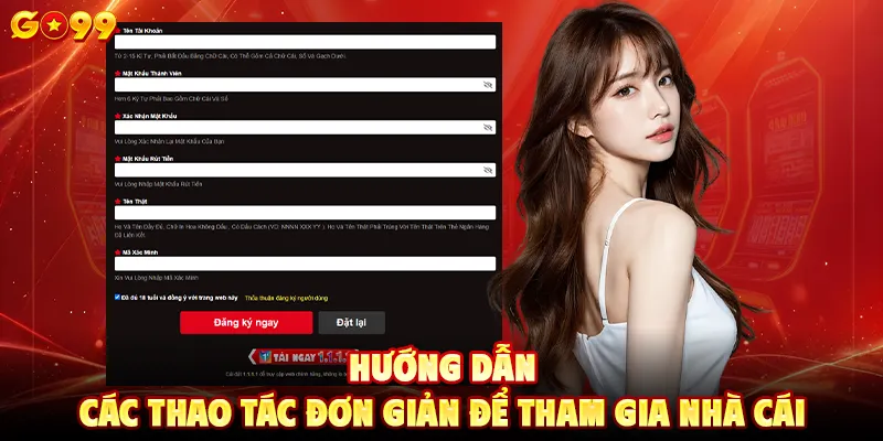 Hướng dẫn các thao tác đơn giản để tham gia nhà cái