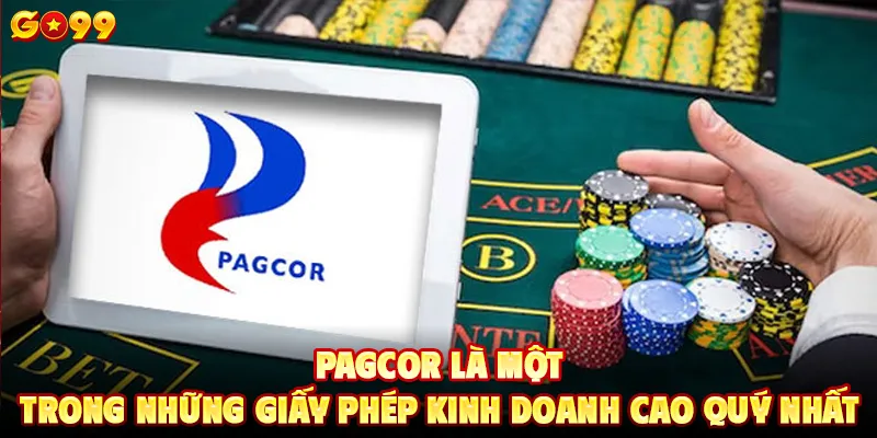 PAGCOR là một trong những giấy phép kinh doanh cao quý nhất